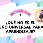 Imagen con brochazos de colores por todo el borde. En el centro el texto: quéno es el Diseño Universal para el Aprendizaje. y sobre ello, en curva: Ana Fernández Sancho y el logo
